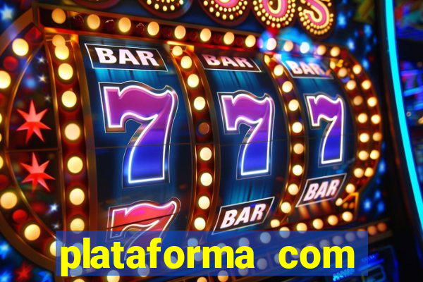 plataforma com bonus de cadastro fortune tiger